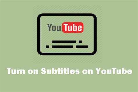 Tips On How To Turn On Subtitles On Youtube Minitool