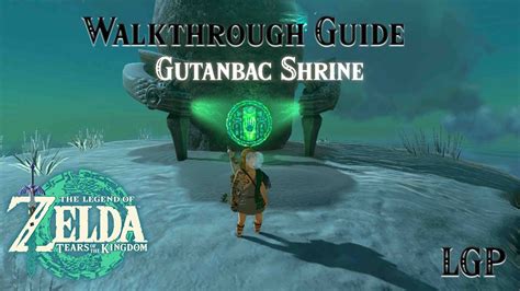 Tears Of The Kingdom Gutanbac Shrine Walkthrough Guide YouTube