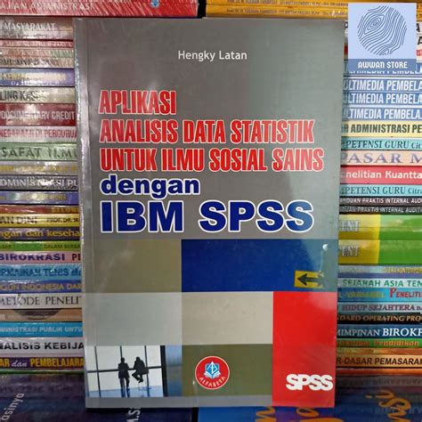 Jual Aplikasi Analisis Data Statistik Untuk Ilmu Sosial Sains Dengan