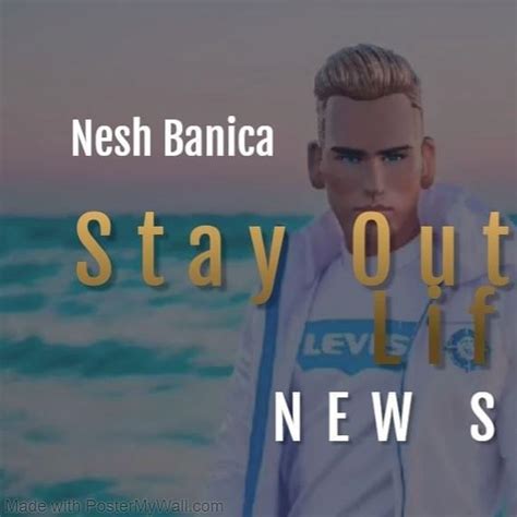 Nesh Banica Stay Out Of My Life Lyrics And Tracklist Genius