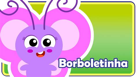 Borboletinha M Sica Infantil Oficial Youtube