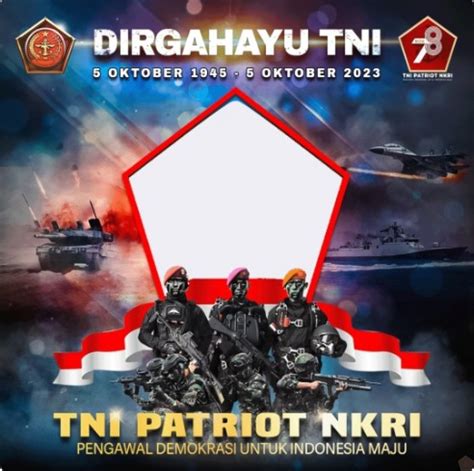 Kumpulan Ucapan Dan Twibbon Hut Ke 78 Tni 5 Oktober 2023