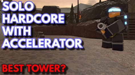 Solo Hardcore With Accelerator Roblox Tower Defense Simulator Youtube