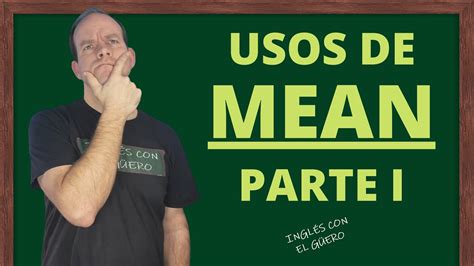 CÓmo Usar Mean En Inglés Usos De Mean En Inglés Youtube