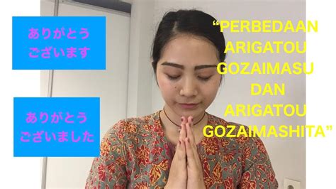 ♯13 ‘Arigatou gozaimasu’ dan ‘Arigatou gozaimashita’ - YouTube