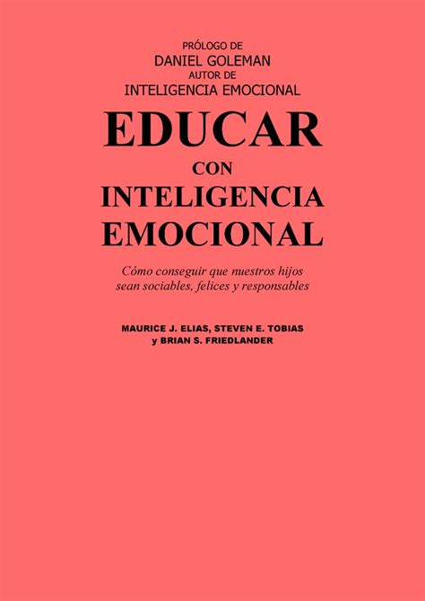 Educar Con Inteligencia Emocional Maurice J Elias Freelibros