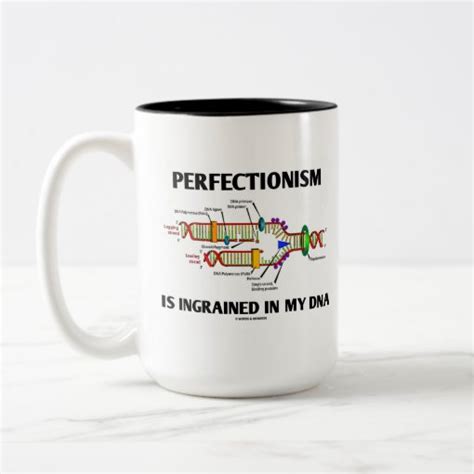 Perfectionism Is Ingrained In My Dna Genes Two Tone Coffee Mug Zazzle