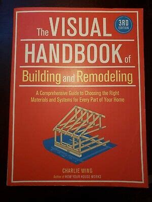 The Visual Handbook Of Building And Remodeling Rd Edition By Wing