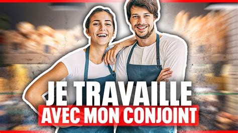 Travailler En Couple Pour Le Meilleur Et Pour Le Pire Youtube