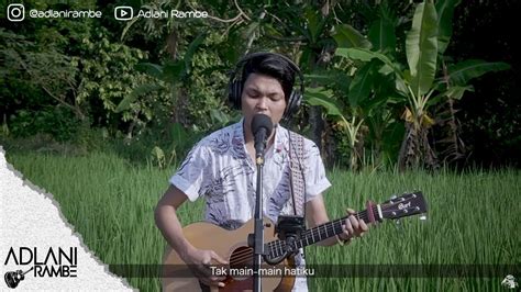 Ku Mau Dia Andmesh Video Lirik Adlani Rambe Live Cover Youtube