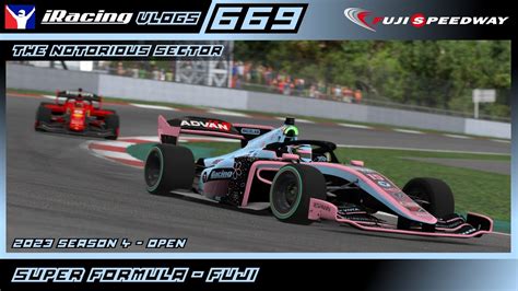 The Notorious Sector Super Formula Fuji Open IRacing Ep 669