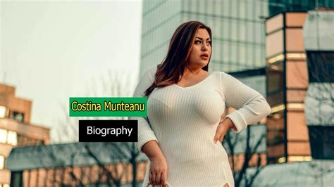 Costina Munteanu Biography Plus Size Model Age Height Weight Net Worth Lifestyle