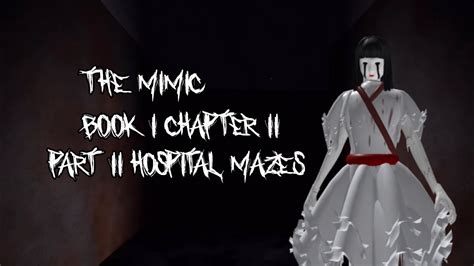 The Mimic Book 1 Chapter 2 Gameplay Hospital Mazes Shakus Mazes