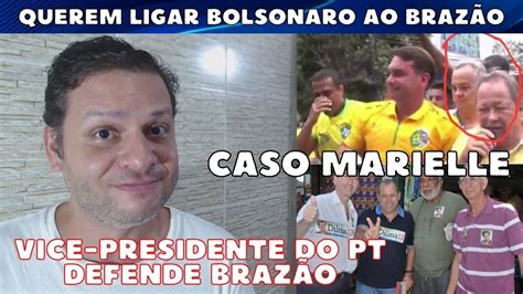 Querem Ligar Bolsonaro Ao Braz O No Caso Marielle Franco Julio