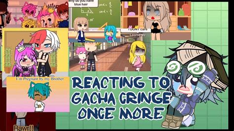 Reuploadedreacting To Gacha Cringe Once Again I Gacha Life Igacha