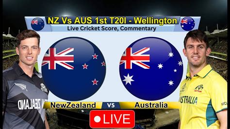 🔴live Australia Vs New Zealand 1st T20 Aus Vs Nz Live Australia