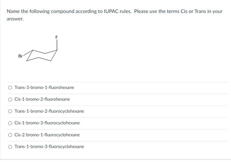 Solved Name The Following Compound According To IUPAC Rules Please