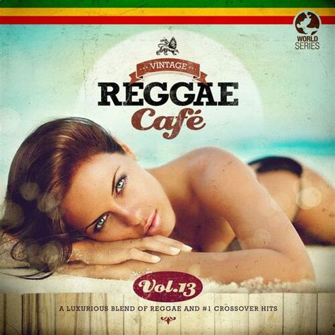 Various Artists Vintage Reggae Café Vol 13 lyrics and songs Deezer