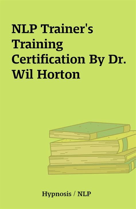 Nlp Trainers Training Certification By Dr Wil Horton Shareknowledge