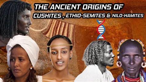 The Ancient Origins of Cushites Ethio-Semites & Nilo-Hamites. Somalis ...