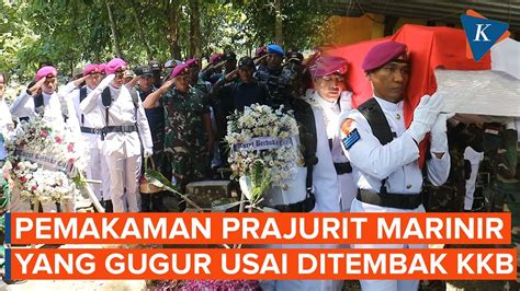 Momen Pemakaman Prajurit Marinir Sertu Ismunandar Yang Gugur Usai