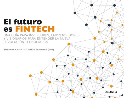 Buy El futuro es Fintech : una guía para inversores, emprendedores y