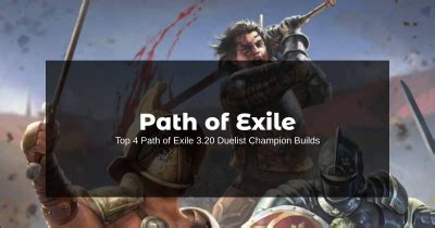 Top Path Of Exile Duelist Champion Builds