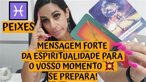 Peixes ♓️ Mensagem Forte Da Espiritualidade Para O Vosso Momento 💥 Se Prepara Youtube