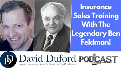 Podcast Insurance Sales Training With The Legendary Ben Feldman