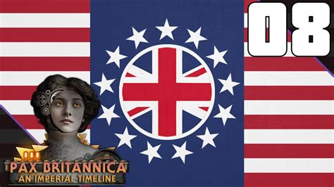 The Dream Of Manifest Destiny Ep 8 Pax Britannica Mod America Lets