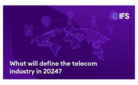 What Will Define The Telecom Industry In 2024