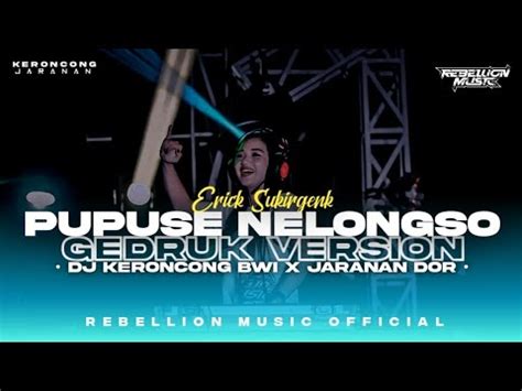 Dj Pupuse Nelongso Style Keroncong Bwi X Gedruk Pargoy Jaranan Dorr