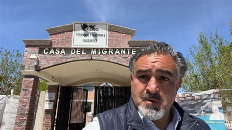 La Casa Del Migrante Por A Os El Hogar En Ju Rez De Miles De