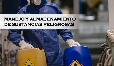 PROYSEG MANEJO Y ALMACENAMIENTO DE SUSTANCIAS PELIGROSAS INCLUYE