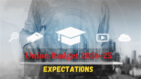 Union Budget 2024 25 Education Sector Seeks Incentives Focus On Ai