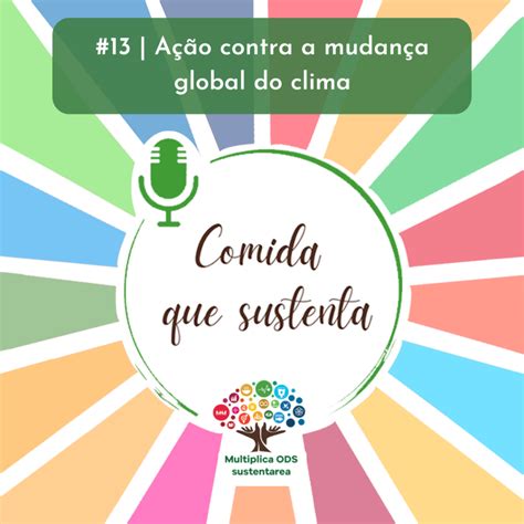 A O Contra A Mudan A Global Do Clima O Tema Do Epis Dio Do