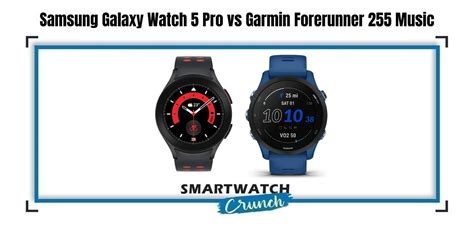 Samsung Galaxy Watch Pro Vs Garmin Forerunner Music Comparison