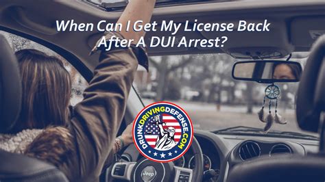 When Can I Get My License Back After a DUI Arrest?