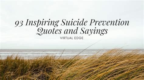 93 Inspiring Suicide Prevention Quotes and Sayings | Virtual Edge