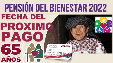 🔥 AtenciÓn 🚨 Pensión Bienestar 2022 ¡esta Es La Fecha Del Próximo Pago