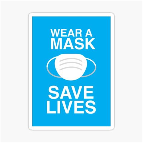 Wear A Mask Save Lives Sticker By Ddawsondesign Redbubble