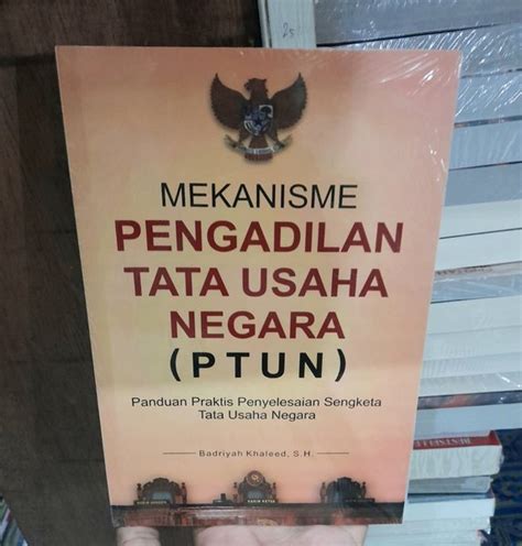 Jual Mekanisme Pengadilan Tata Usaha Negara Ptun Badriyah Khaleed