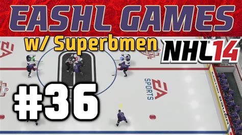 Nhl Eashl Games Ep V Youtube