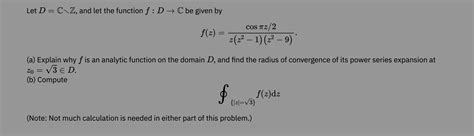 Solved Let D Cz ﻿and Let The Function F D→c ﻿be Given