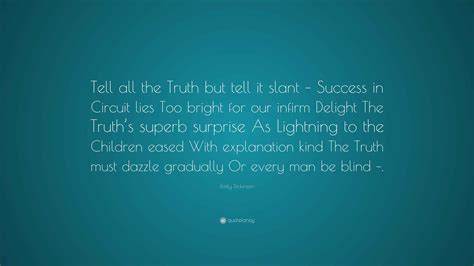 Tell The Truth But Tell It Slant 7