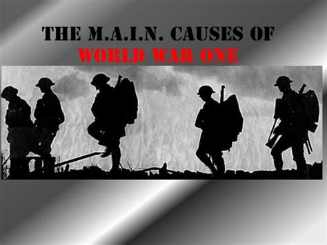 Ppt The M A I N Causes Of World War One Powerpoint Presentation