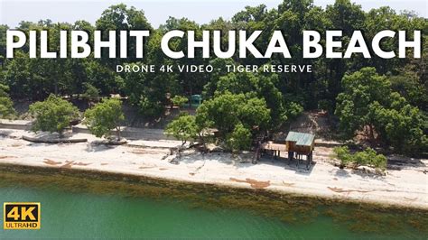 Pilibhit Tiger Reserve Chuka Beach Pilibhit Uttar Pradesh Drone Video Youtube