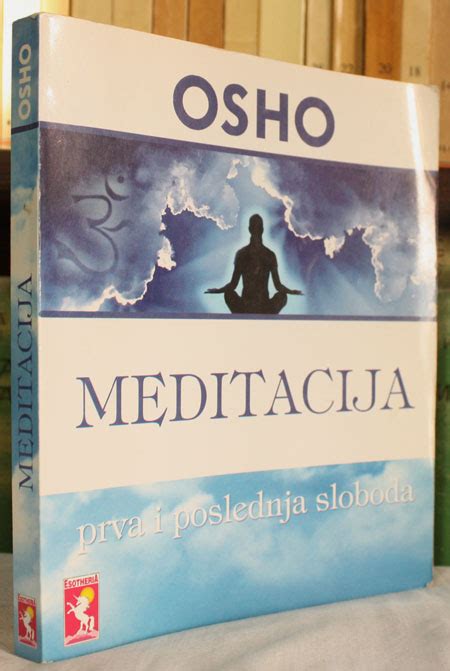 Meditacija Prva I Poslednja Sloboda Osho