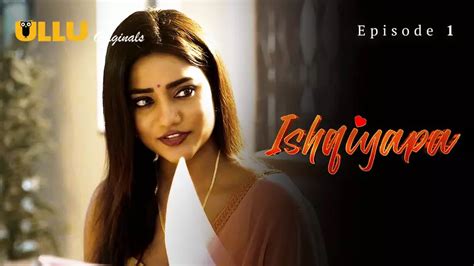 Ishqiyapa Episode 1 Hot Sex Web Series Video Uncutclip Org