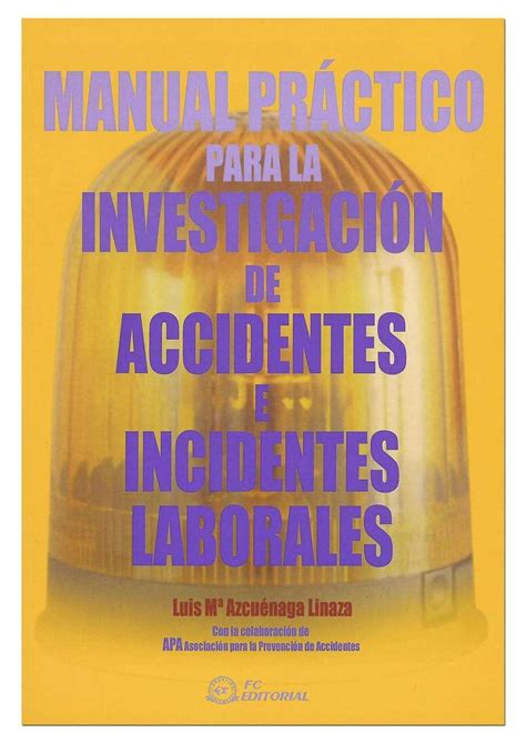 Manual práctico para la investigación de accidentes e incidentes